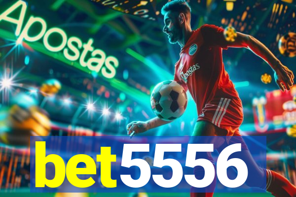 bet5556
