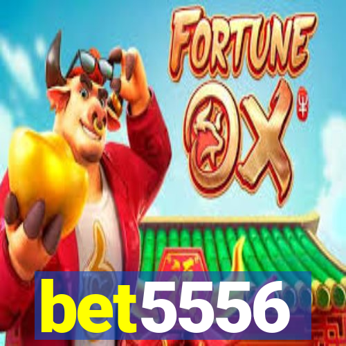 bet5556