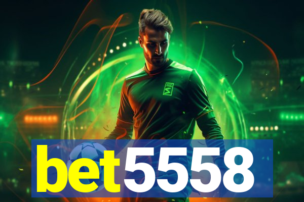 bet5558