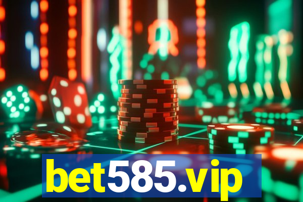 bet585.vip