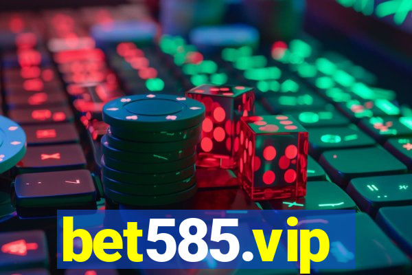 bet585.vip