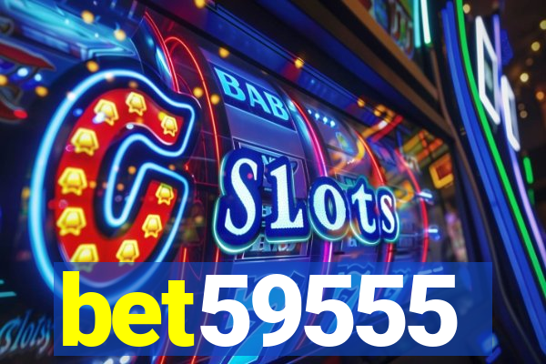 bet59555