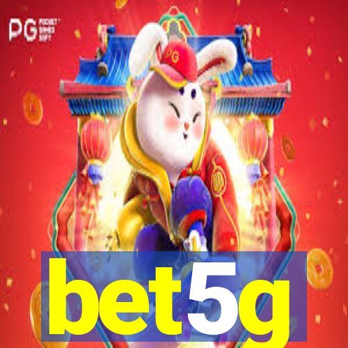 bet5g