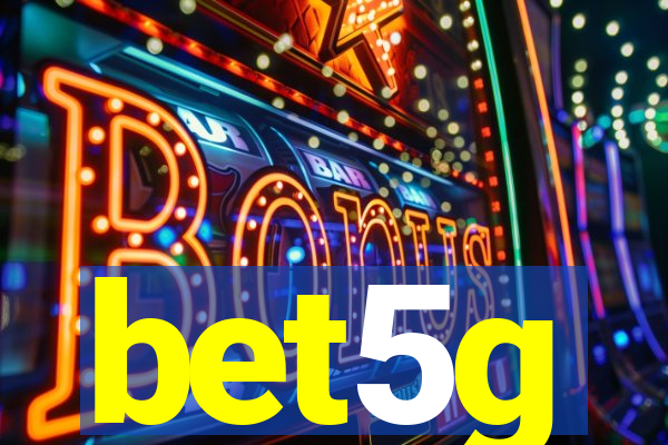 bet5g
