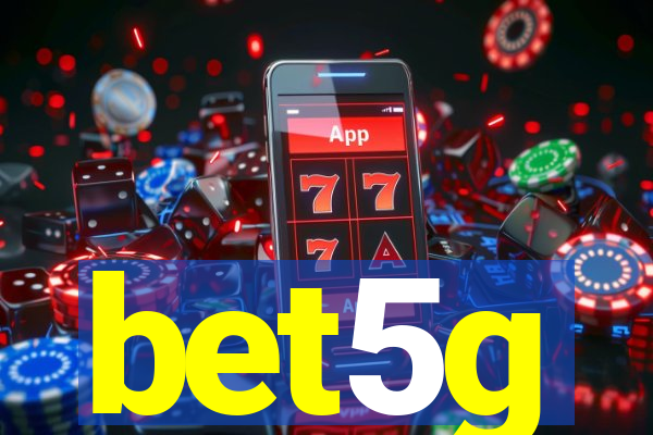 bet5g