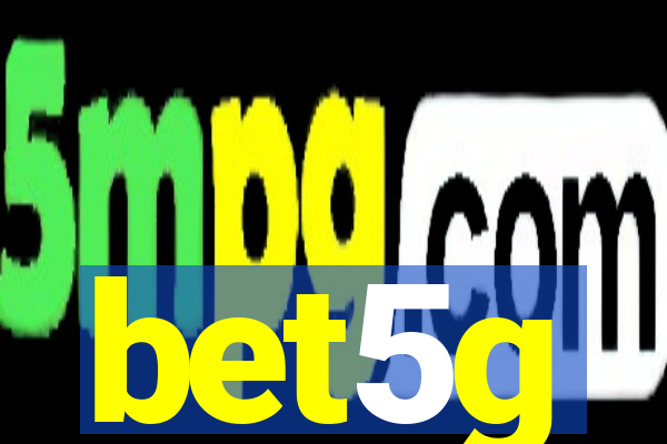 bet5g