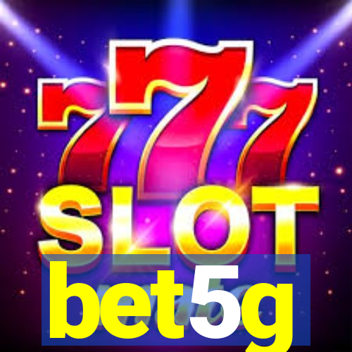 bet5g