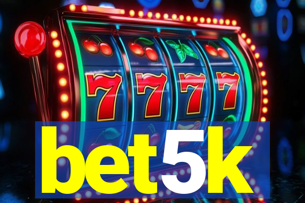 bet5k