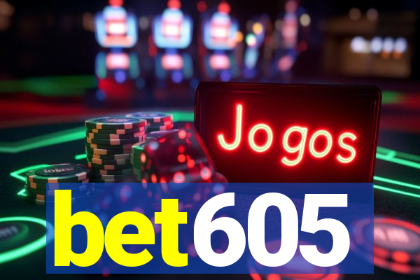 bet605