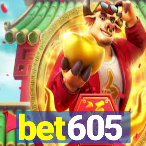 bet605