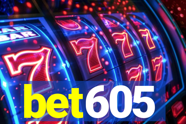 bet605
