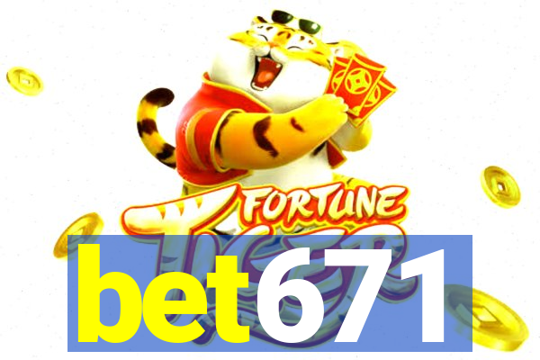 bet671