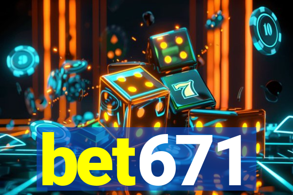 bet671