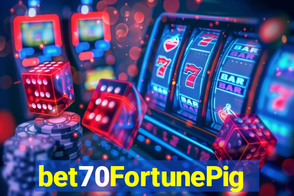 bet70FortunePig