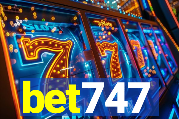 bet747