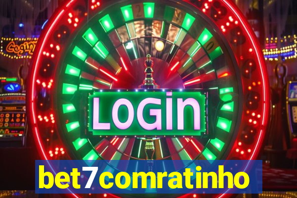 bet7comratinho