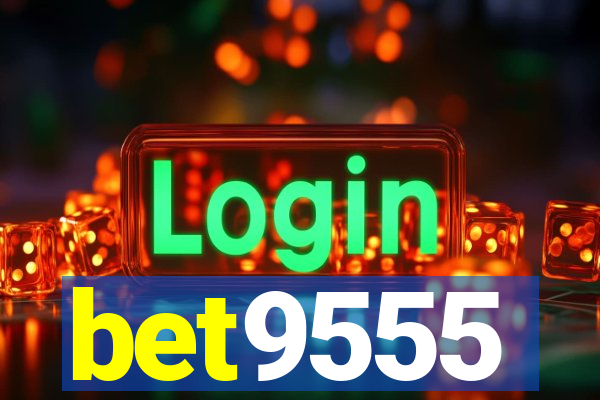 bet9555