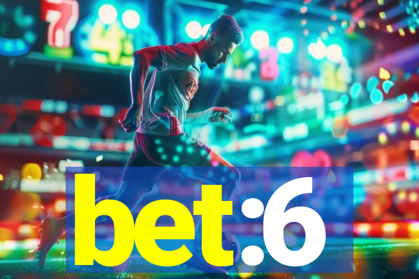 bet:6
