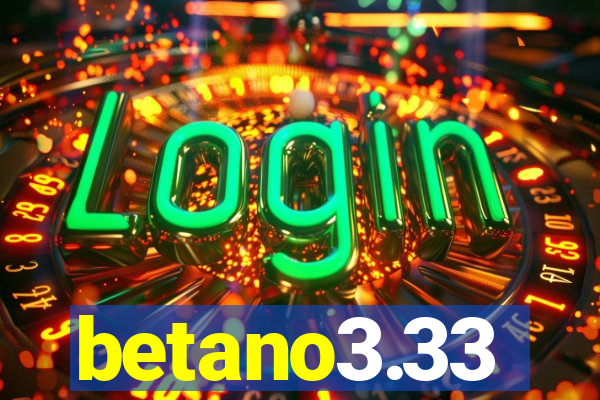 betano3.33