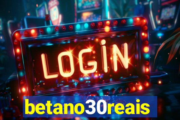 betano30reais