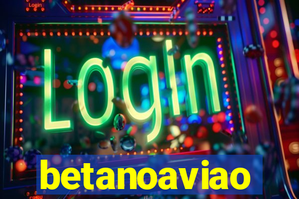betanoaviao