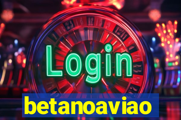 betanoaviao