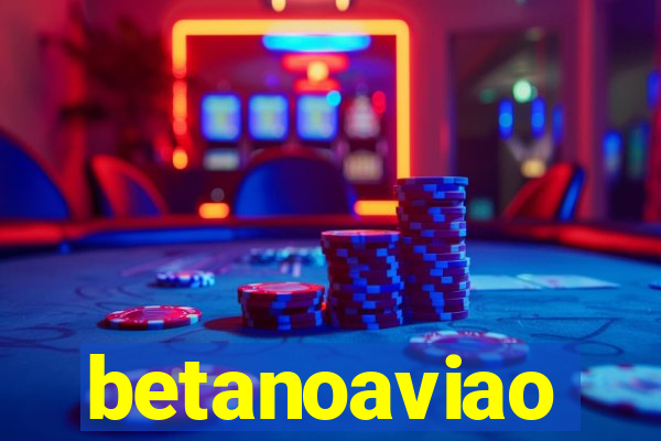 betanoaviao