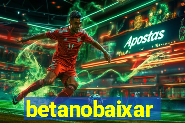 betanobaixar