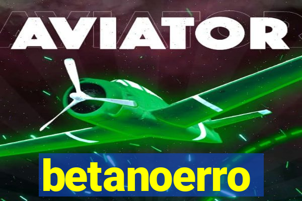 betanoerro