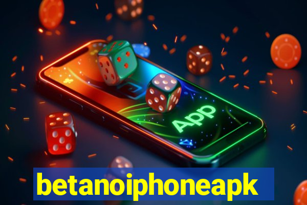betanoiphoneapk