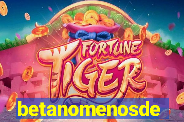 betanomenosde