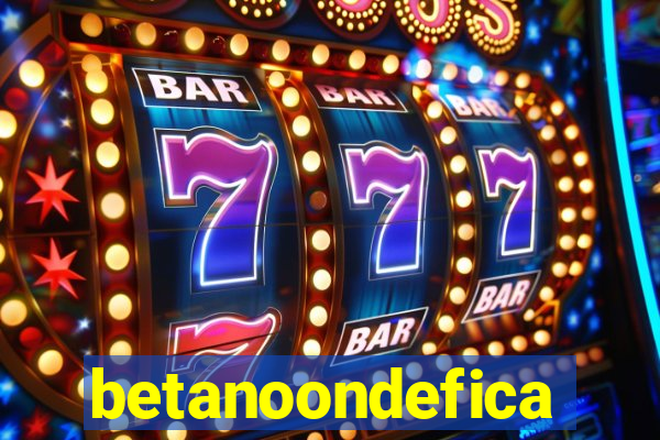 betanoondefica