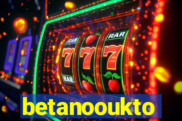 betanooukto