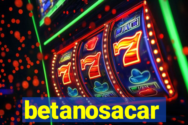 betanosacar