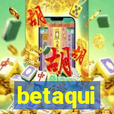 betaqui