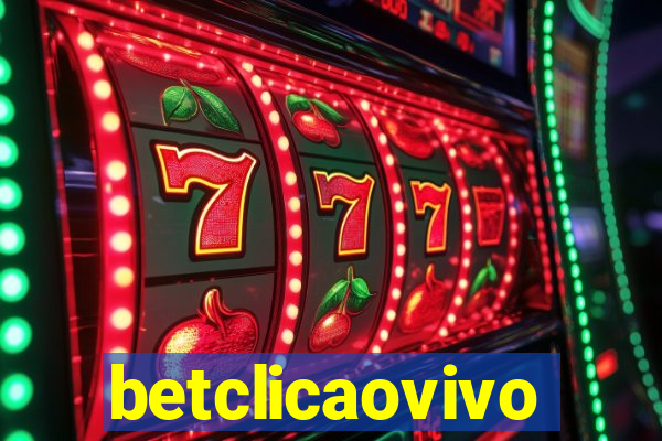 betclicaovivo