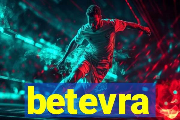 betevra
