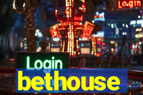 bethouse