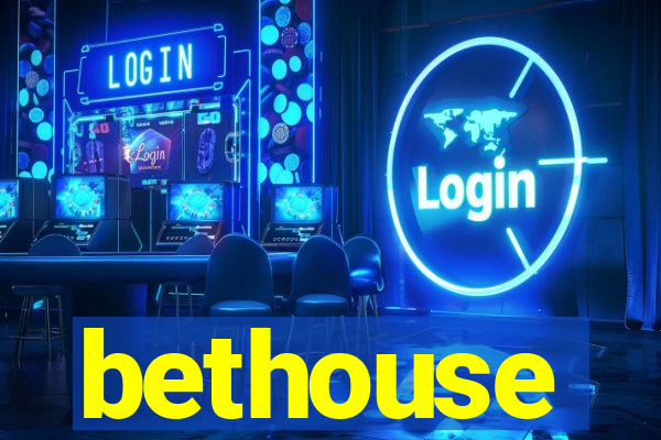 bethouse