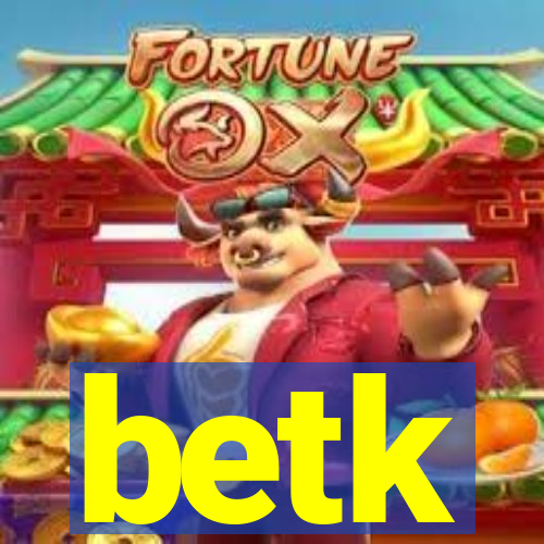 betk