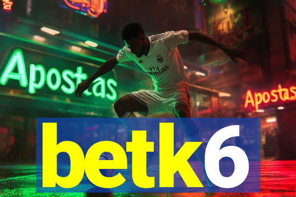 betk6