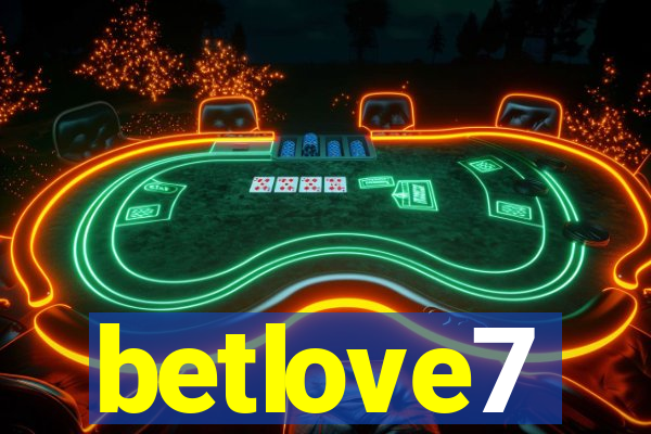 betlove7