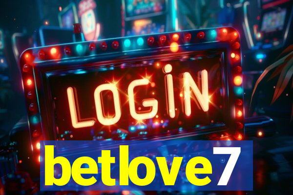 betlove7