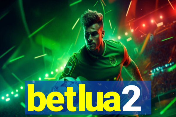 betlua2
