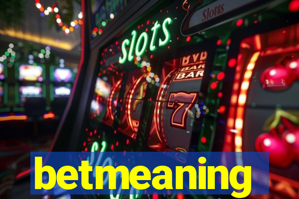 betmeaning