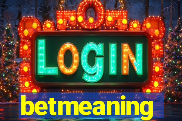betmeaning