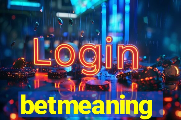 betmeaning