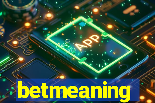 betmeaning