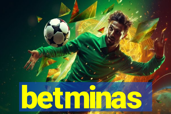 betminas