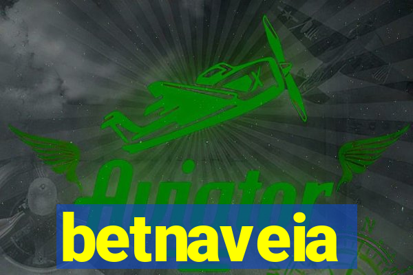 betnaveia